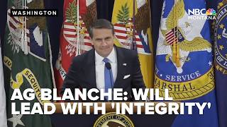New Ag Blanche Promises Doj Staff He'll Lead With 'integrity,' Focus On 'core Mission'
