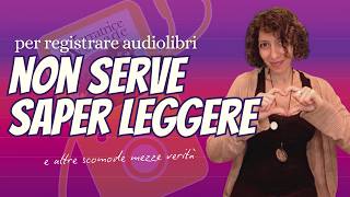 Per registrare audiolibri non serve saper leggere