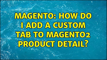 Magento: How do I add a custom TAB to magento2 product detail? (2 Solutions!!)