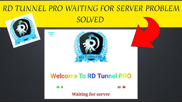 How To Solve RD Tunnel Pro App "Waiting for server" Problem || Rsha26 Solutions