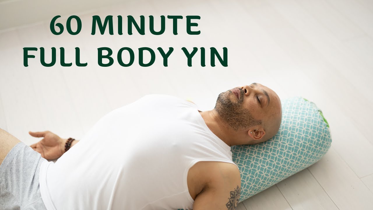 Yin Yoga | 60 Min Yin Yoga For Full Body | 60-Minute Full Body ...