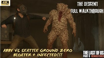 THE LAST OF US PART 2 REMASTERED INSANE GAMEPLAY | SEATTLE GROUND ZERO DESCENT | FULL WALKTHROUGH |