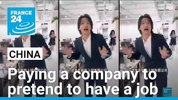 These Chinese companies make you pay a small fee to pretend to have a job • FRANCE 24 English