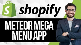 Shopify Meteor Mega Menu App Tutorial