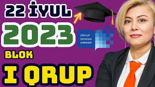 22 iyul 2023 cü il 1- ci qrup Riyaziyyat. Blok imtahanı .Riyaziyyat suallarının izahları DİM .