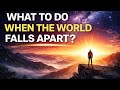 What To Do When the World Falls Apart (Stoic Mindset Explained)