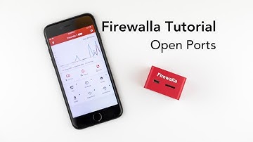 Firewalla Tutorial: Open Ports