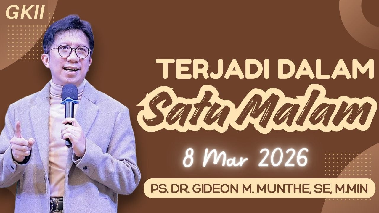 Terjadi dalam SATU MALAM | By : Pdt. Dr. Gideon Munthe | Gembala Sidang GKII Pusat Medan