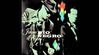 Video thumbnail of "Juan Perro - 01 Río Negro"