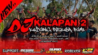 DJ KALAPAN KIDUNG REKSO BUMI ( SUPORT BY BESIRI GBC & SURIO  ) REMIXSER BY @DJc2revolution