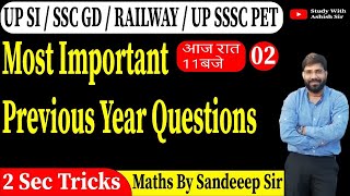 Maths Most Important Question || By Sandeep Sir || UP SI || UPSSSC ||