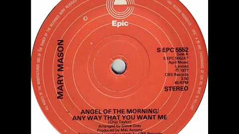 Mary Mason - Angel Of The Morning/Any Way That You...