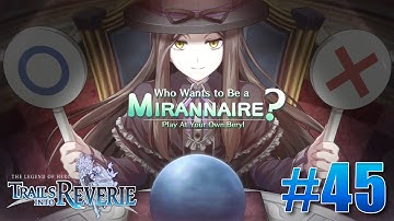 The Legend of Heroes: Trails into Reverie Part 45 - Who Wants to Be a Mirannaire?