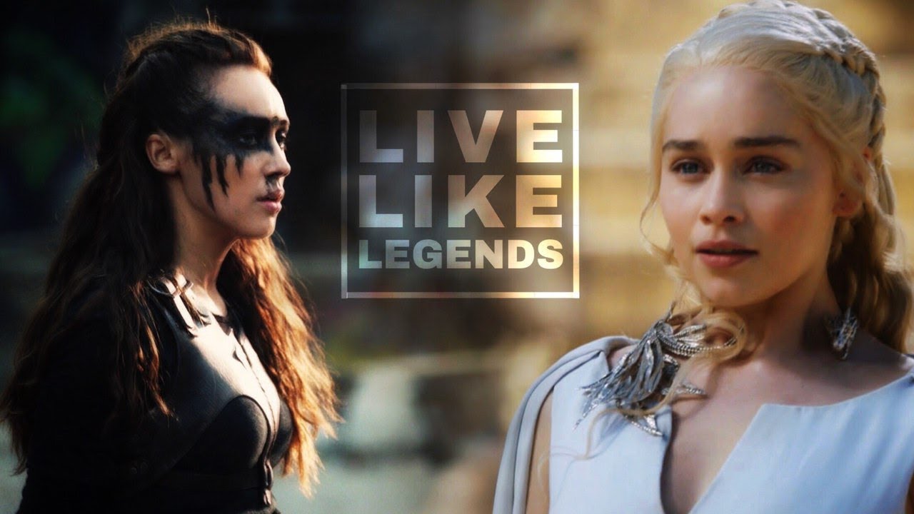 (AU) Lexa & Daenerys || Live Like Legends