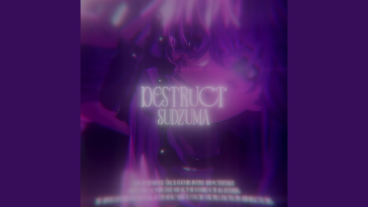 Watch DESTRUCT (Slowed) on YouTube Watch DESTRUCT (Slowed) on YouTube