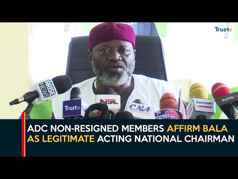 ADCs Non-Resigned Members Affirm Bala As Legitimate Acting National Chairman
