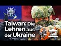 Was TAIWAN von der UKRAINE lernen kann! (und was nicht)  - VisualPolitik DE