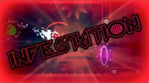 Geometry Dash | Infestation by Torch121, SaaBs, VenomQuake, Me and xMisery