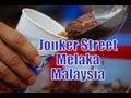 Jonker Street Market - Melaka, Malaysia (Malacca)