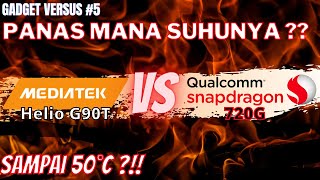 Adu SUHU Mediatek Helio G90T vs Snapdragon 720G !! PANAS SAMPAI 50'C ?!! || GADGET VERSUS #5