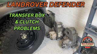 Landrover Defender 110 Overlander Transfer box & Clutch Problems