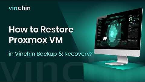 How to Restore Proxmox VM in Vinchin Backup & Recovery?