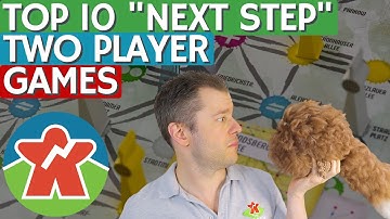 Top 10 "Next Step" 2 Player Games - These Are Not Casual!!