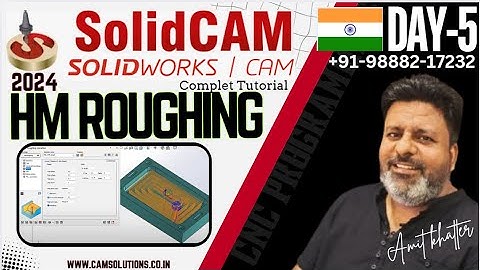 Solidworks cam SolidCAM 2024 tutorials| Solidcam 2024 HM Roughing | SolidCAM CNC Milling Programming