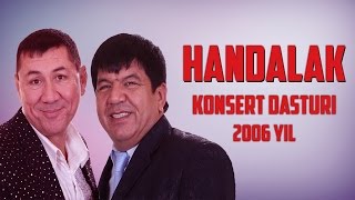 Handalak | konsert dasturi 2006