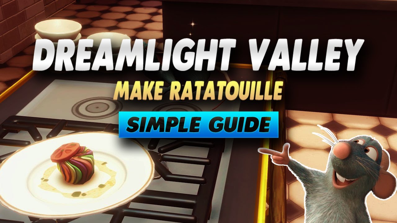 Disney Dreamlight Valley How to Make Ratatouille Simple Guide YouTube
