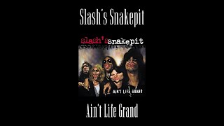 Slash's Snakepit - Ain't Life Grand (Original Backing Track)