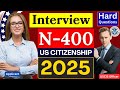 2025 New, Real Interview of U.S. Citizenship, N-400 Naturalization Interview and Test, #interview
