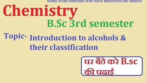 Introduction to alcohols & their classification | B.Sc 3rd semester