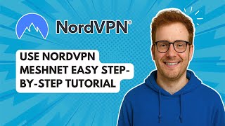 Use NordVPN Meshnet Easy Step-by-Step Tutorial [2026 Guide]