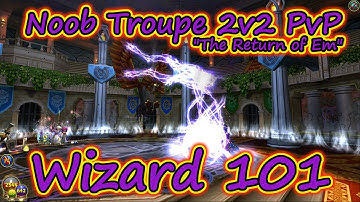 Wizard101: Noob Troupe 2v2 PvP #21- "The Return of Em"