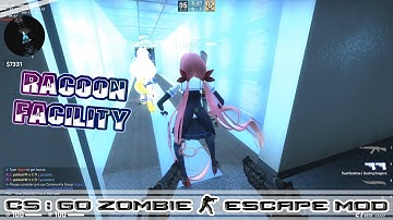 CS:GO ZOMBIE ESCAPE MOD MAP ze_racoon_facility_v6b_p