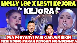 Lesti Kejora Ft Melly Lee [INDONESIA] KEJORA - MERINDING BANGEEET SAMA KUALITAS TERBAIK INI