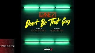 Liane V. - Dont Be That Guy Prod. By Fayo N Chill New 2015