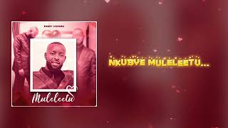 Muleleetu - Eddy Kenzo[Official Lyrics Video]