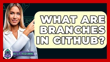 What Are Branches In GitHub? - Next LVL Programming