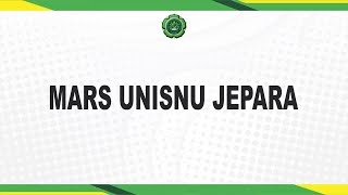 Lirik Mars Unisnu Jepara