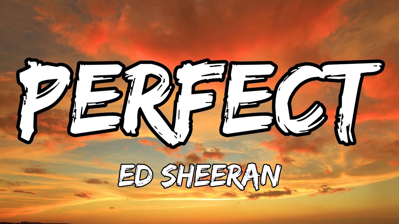 Ed Sheeran Perfect (Official Lyrics) YouTube