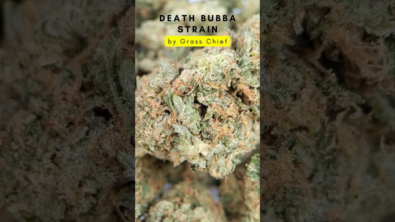 Death Bubba by Grass Chief