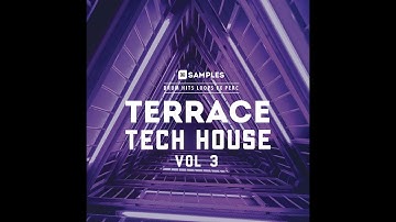 3Q Samples - Terrace Tech House 3 (LIBERO, SK RECORDINGS,  DEEPERFECT, STEREO PRODUCTIONS STYLE)