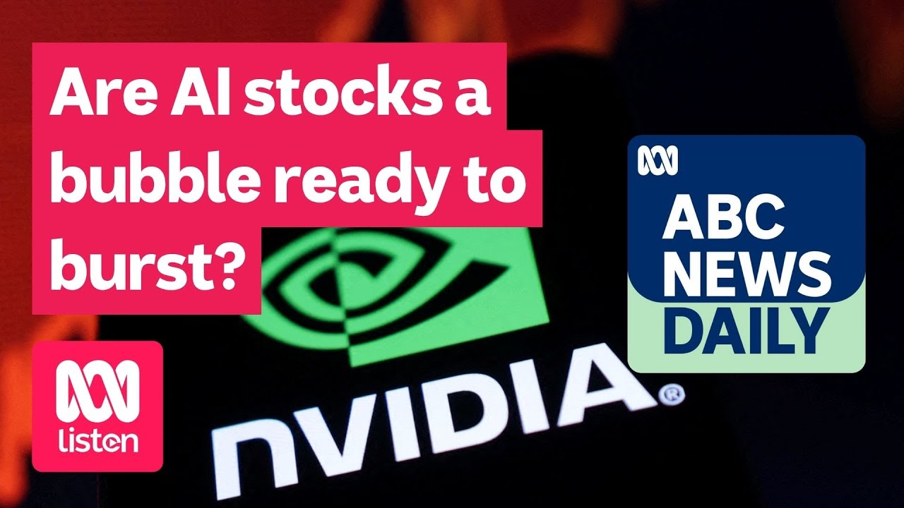 Are AI stocks a bubble ready to burst? | ABC News Daily podcast - YouTube