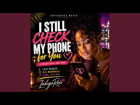 I Still Check My Phone for You | Emotional Reggae Soul Love Song