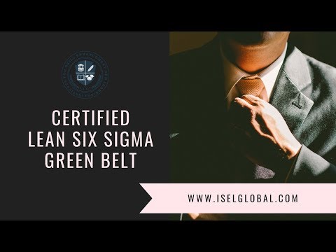 Certified Lean Six Sigma Green Belt Program Video | Free Six Sigma online Training - ISELGlobal - video from ISEL Global