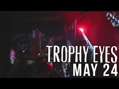 Trophy Eyes - May 24 (Official Music Video)