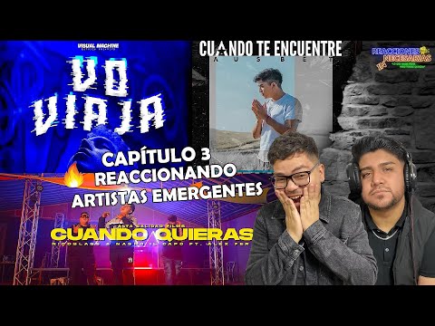 Reaccionando a Artistas Emergentes | Capítulo 3 | Reacciones Innecesarias