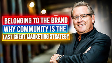 Belonging to the Brand: Why Community is the Last Great Marketing Strategy - @MarkSchaefer